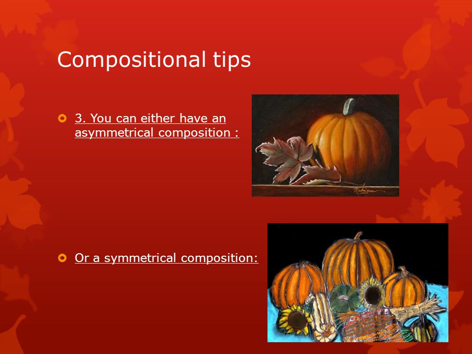 Compositional tips  3.