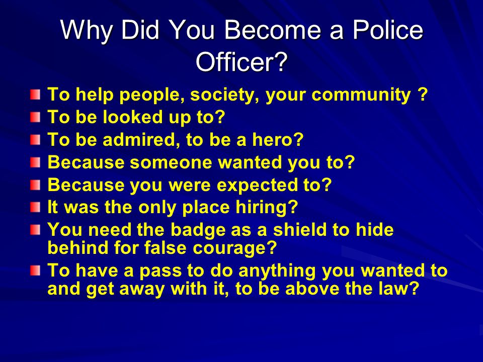why to become a police officer