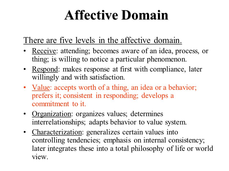 Affective Domain There are five levels in the affective domain.