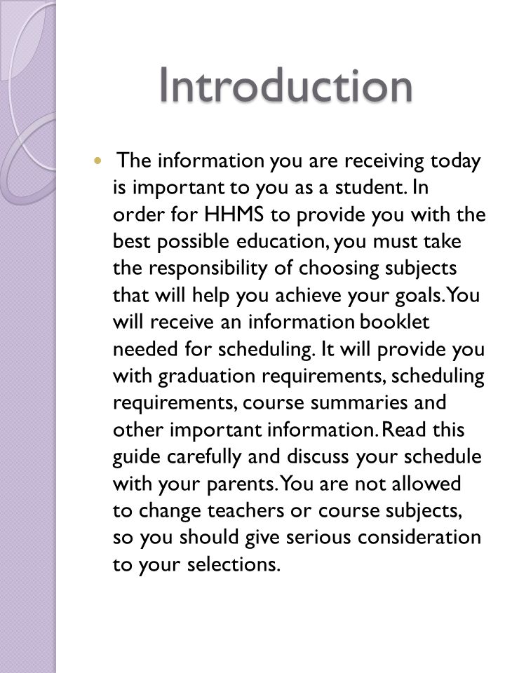 Introduction The information you are receiving today is important to you as a student.