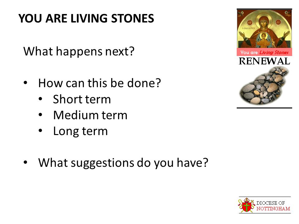 YOU ARE LIVING STONES What happens next. How can this be done.