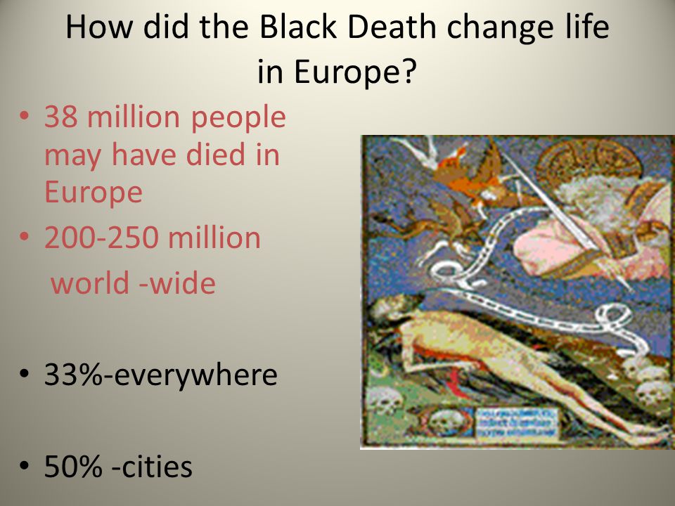 How did the Black Death change life in Europe.