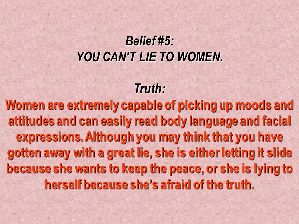 Belief #4: KEEPING A WOMAN REQUIRES A LOT OF HARD WORK, TIME AND MONEY.