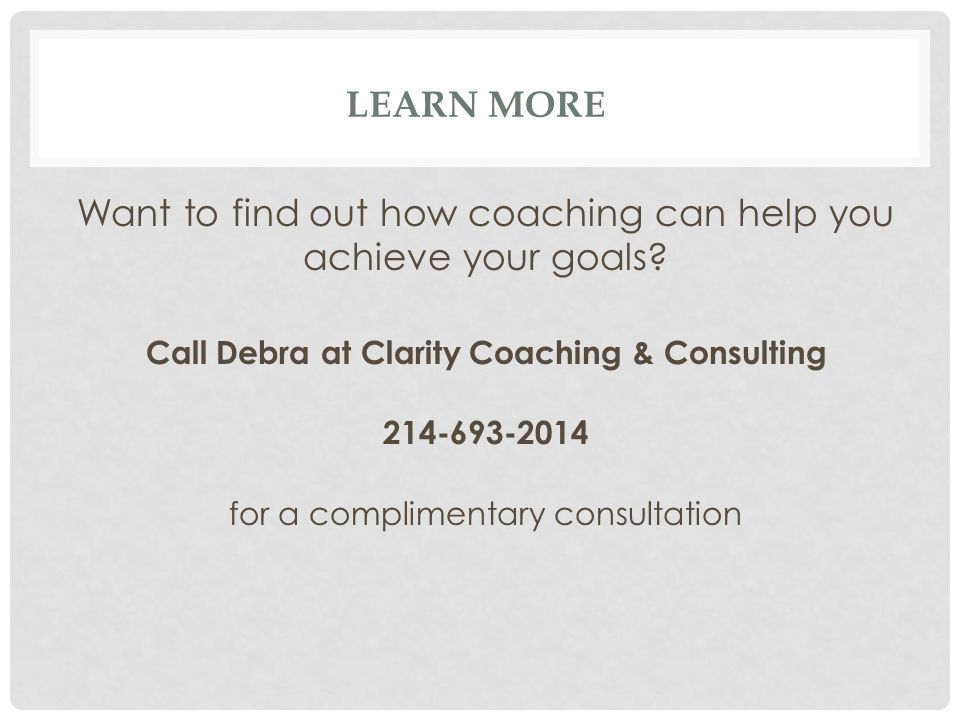 Want to find out how coaching can help you achieve your goals.