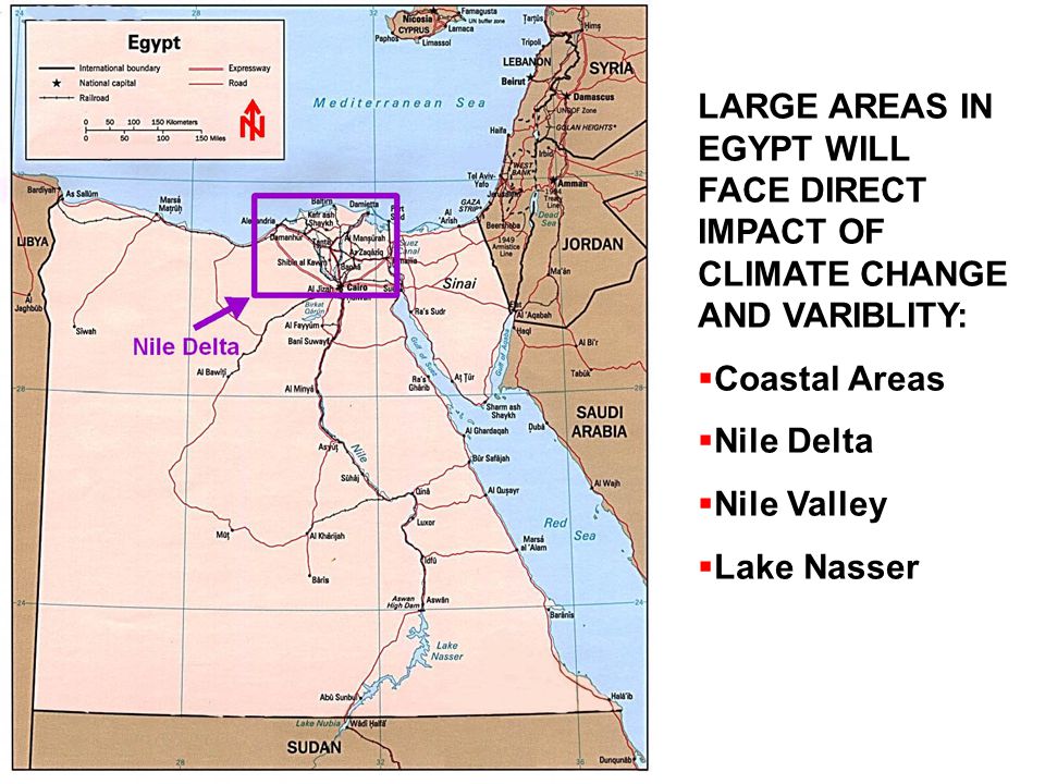 LARGE AREAS IN EGYPT WILL FACE DIRECT IMPACT OF CLIMATE CHANGE AND VARIBLITY:  Coastal Areas  Nile Delta  Nile Valley  Lake Nasser