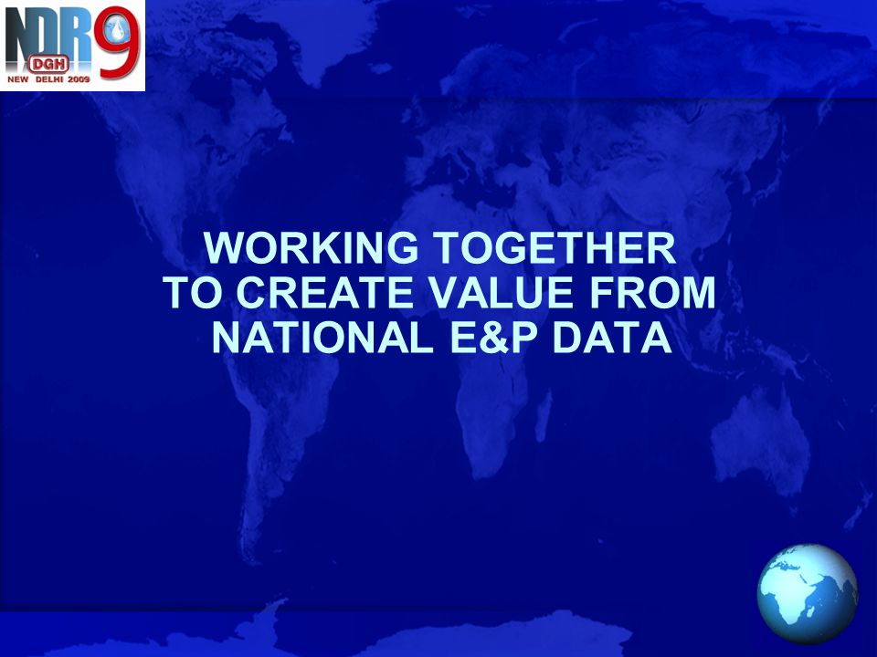 Slide 3 WORKING TOGETHER TO CREATE VALUE FROM NATIONAL E&P DATA