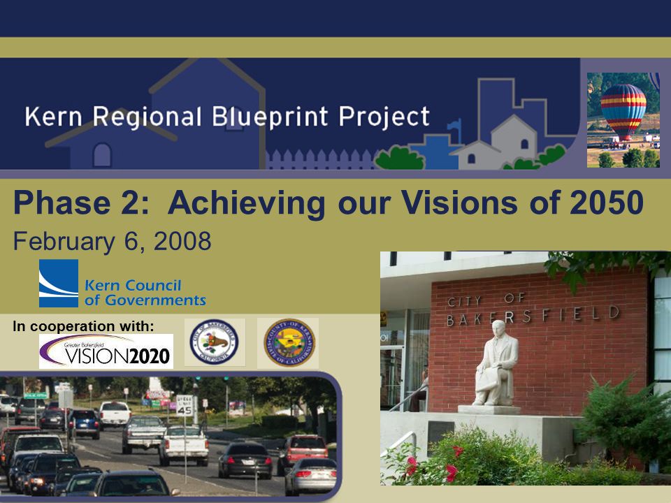 February 6, 2008 Phase 2: Achieving our Visions of 2050 In cooperation with: