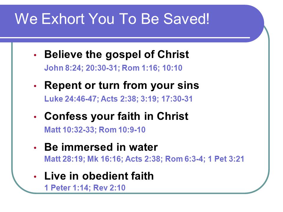 We Exhort You To Be Saved.