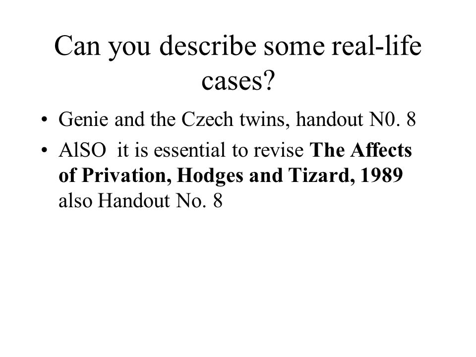 genie case study analysis The newest example of critical period hypothesis is a case associated with a girl nicknamed genie in 1970, genie was found by social workers in. genie case study analysis The newest example of critical period hypothesis is a case associated with a girl nicknamed genie in 1970, genie was found by social workers in.