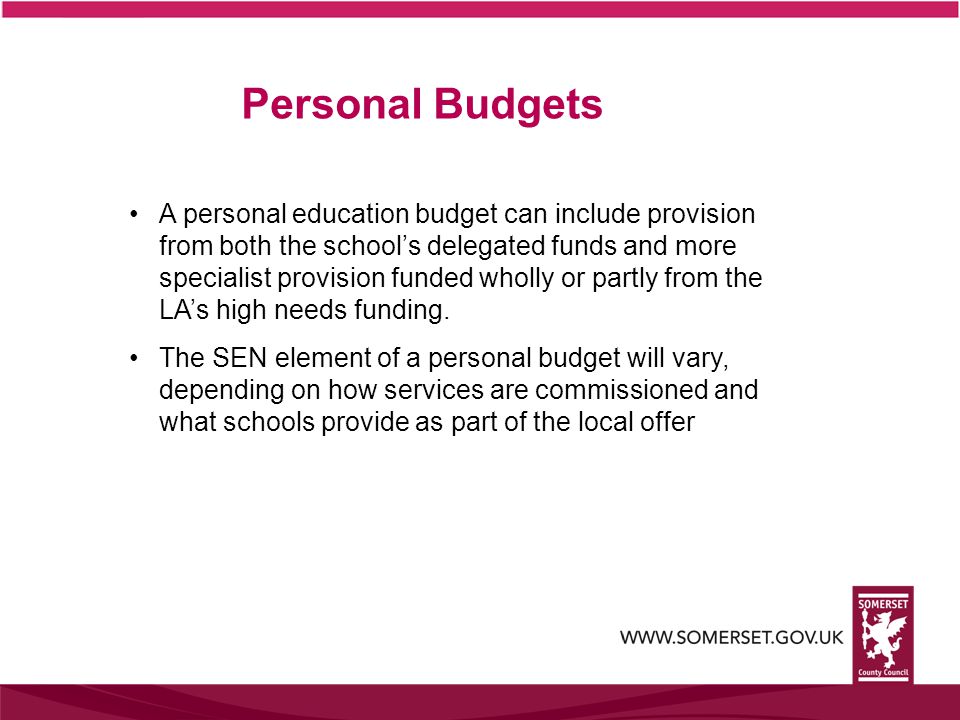 A personal education budget can include provision from both the school’s delegated funds and more specialist provision funded wholly or partly from the LA’s high needs funding.