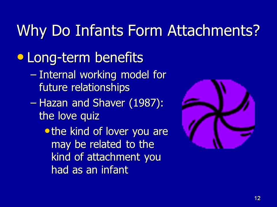 11 Why Do Infants Form Attachments.