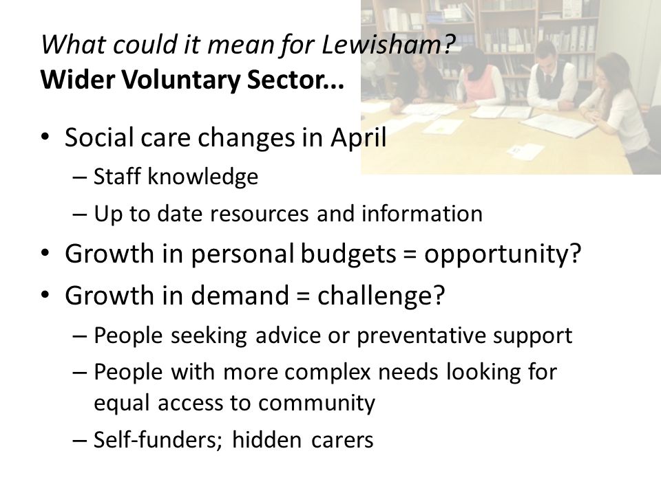 What could it mean for Lewisham. Wider Voluntary Sector...