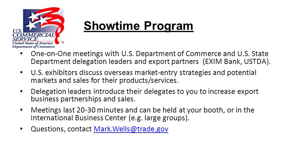 Showtime Program One-on-One meetings with U.S. Department of Commerce and U.S.