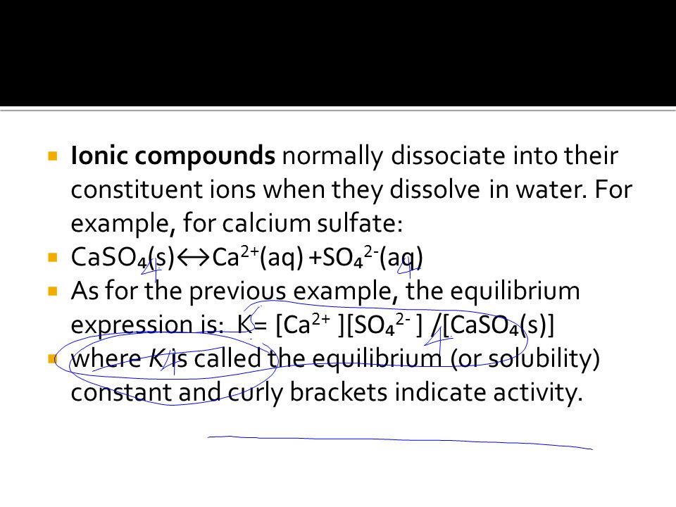  Ionic compounds normally dissociate into their constituent ions when they dissolve in water.