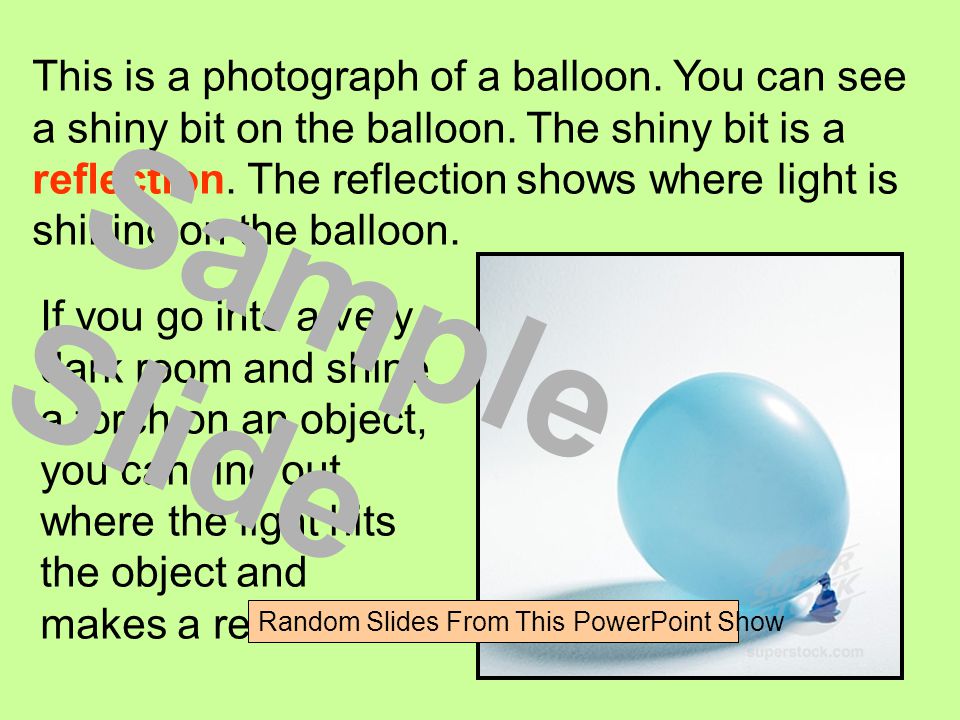 This is a photograph of a balloon. You can see a shiny bit on the balloon.