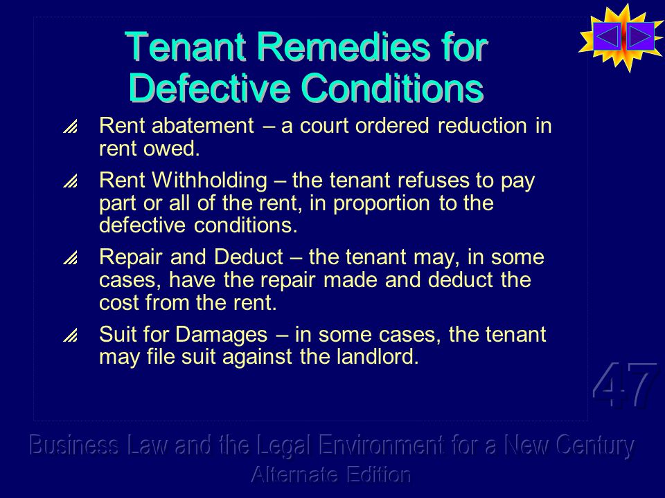 Tenant Remedies for Defective Conditions  Rent abatement – a court ordered reduction in rent owed.
