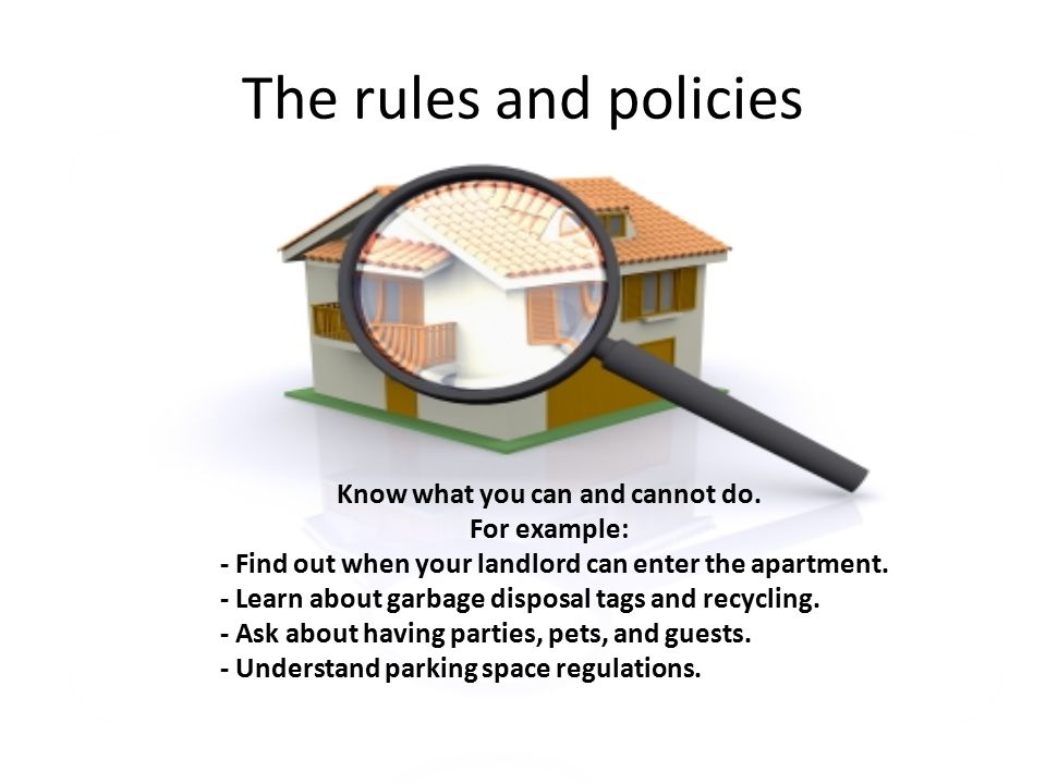 The rules and policies Know what you can and cannot do.