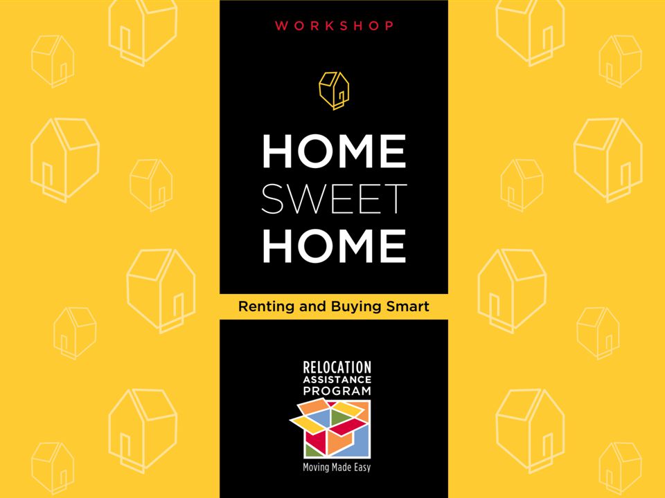 Home Sweet Home Renting and Buying Smart Workshop