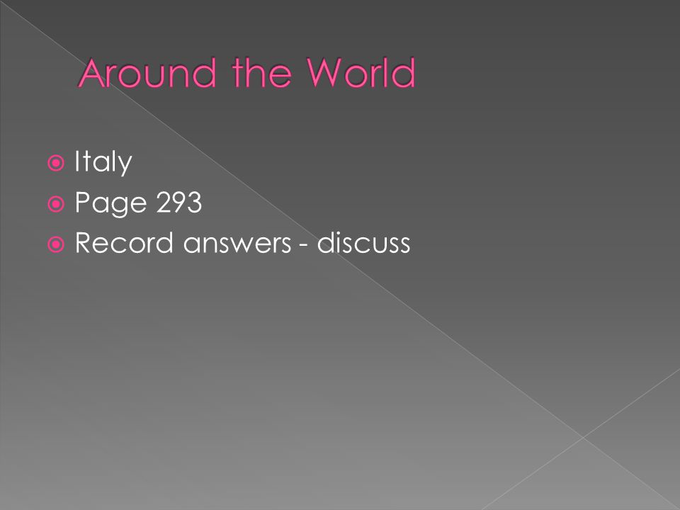  Italy  Page 293  Record answers - discuss