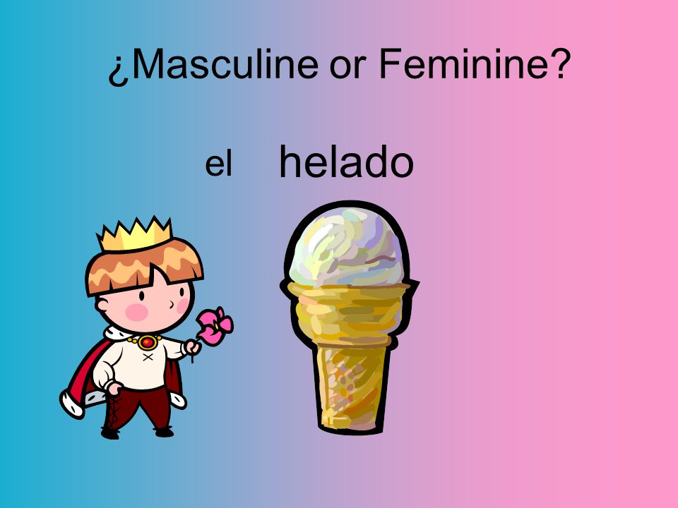 helado el ¿Masculine or Feminine