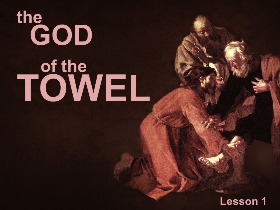 the GOD of the TOWEL Lesson 1