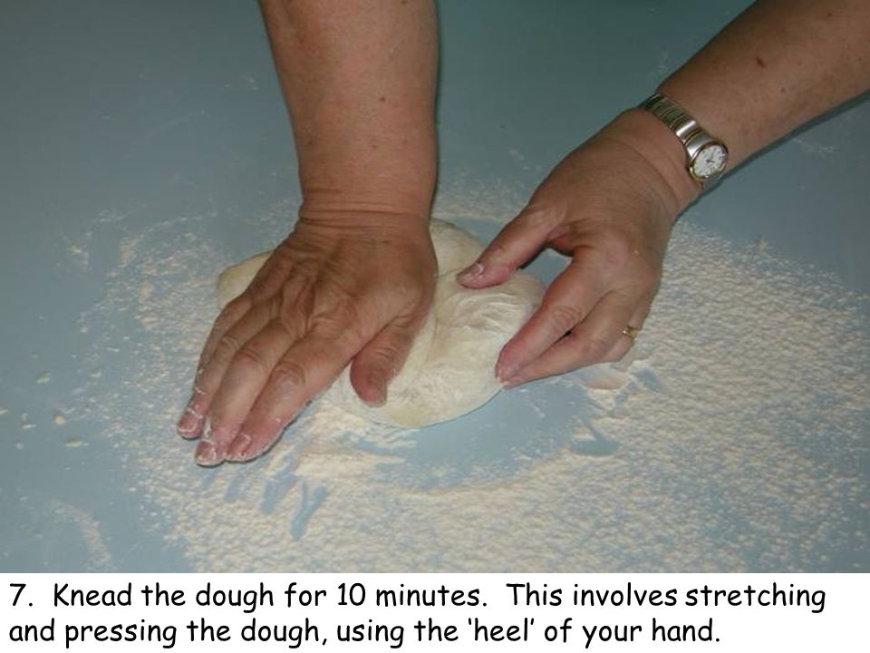 7. Knead the dough for 10 minutes.