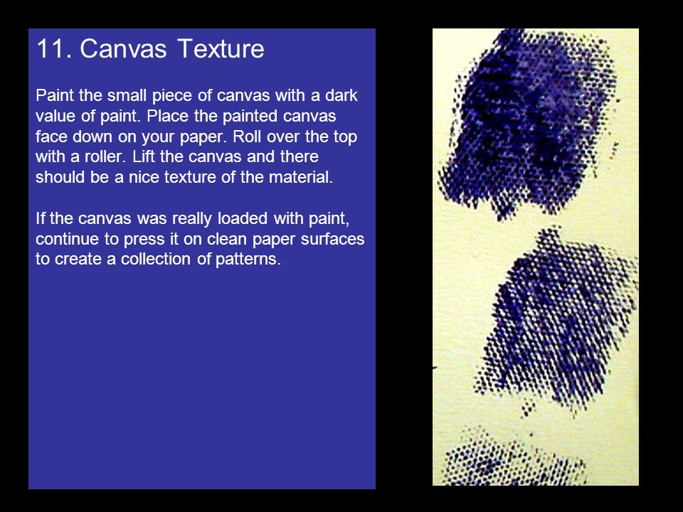 11. Canvas Texture Paint the small piece of canvas with a dark value of paint.