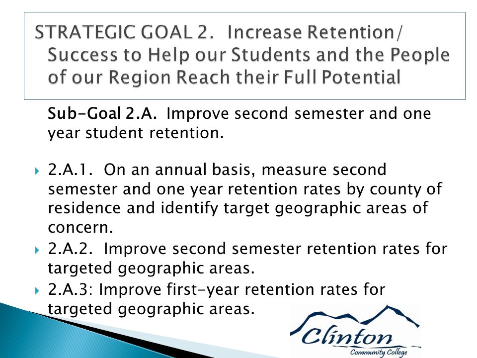 Sub-Goal 2.A. Improve second semester and one year student retention.