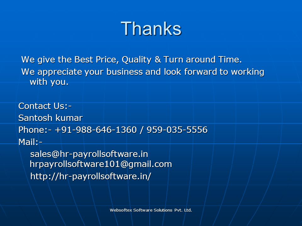 Websoftex Software Solutions Pvt. Ltd. Thanks We give the Best Price, Quality & Turn around Time.