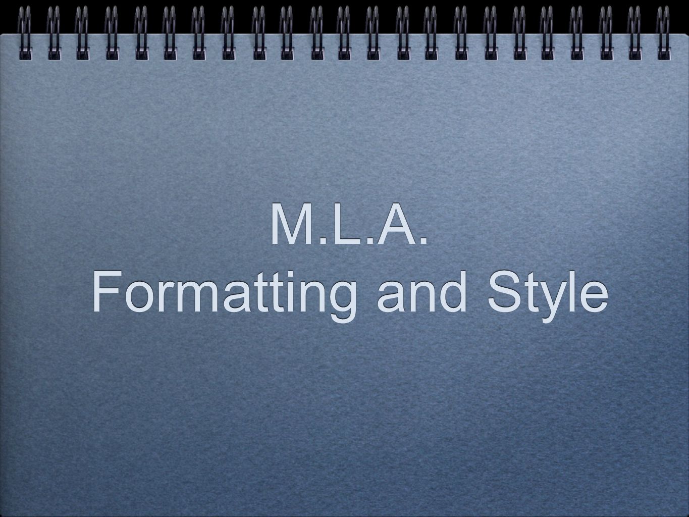 M.L.A. Formatting and Style
