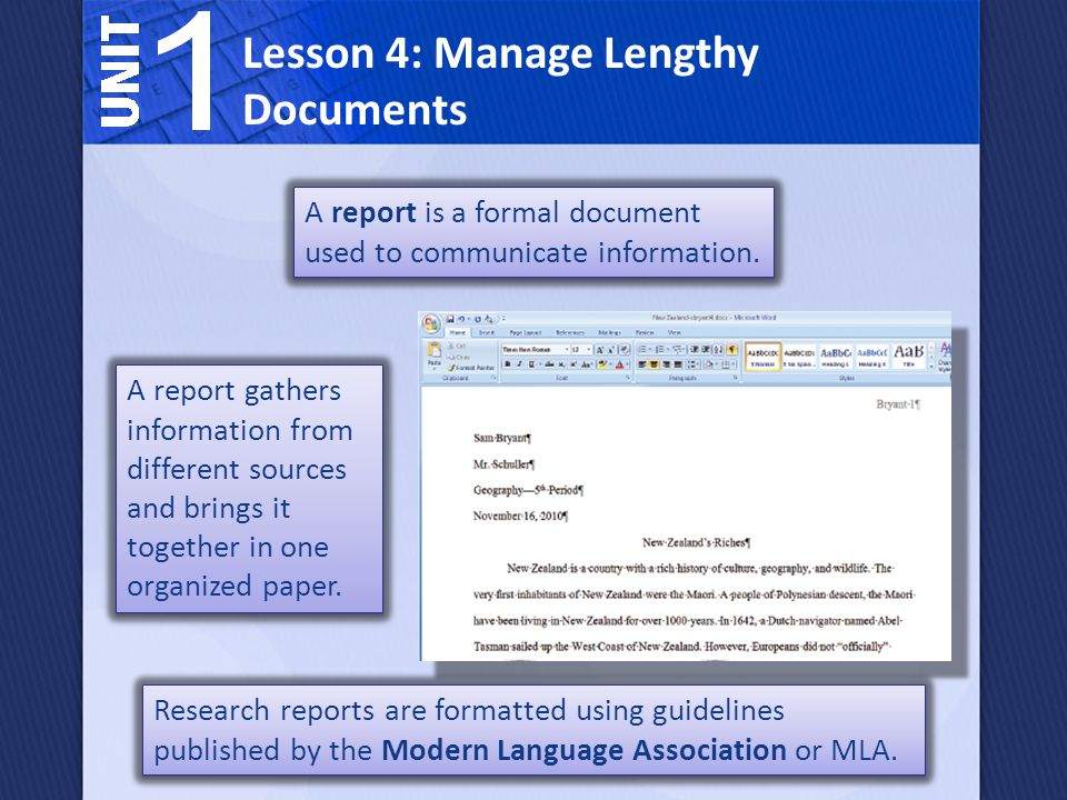 Lesson 4: Manage Lengthy Documents A report is a formal document used to communicate information.