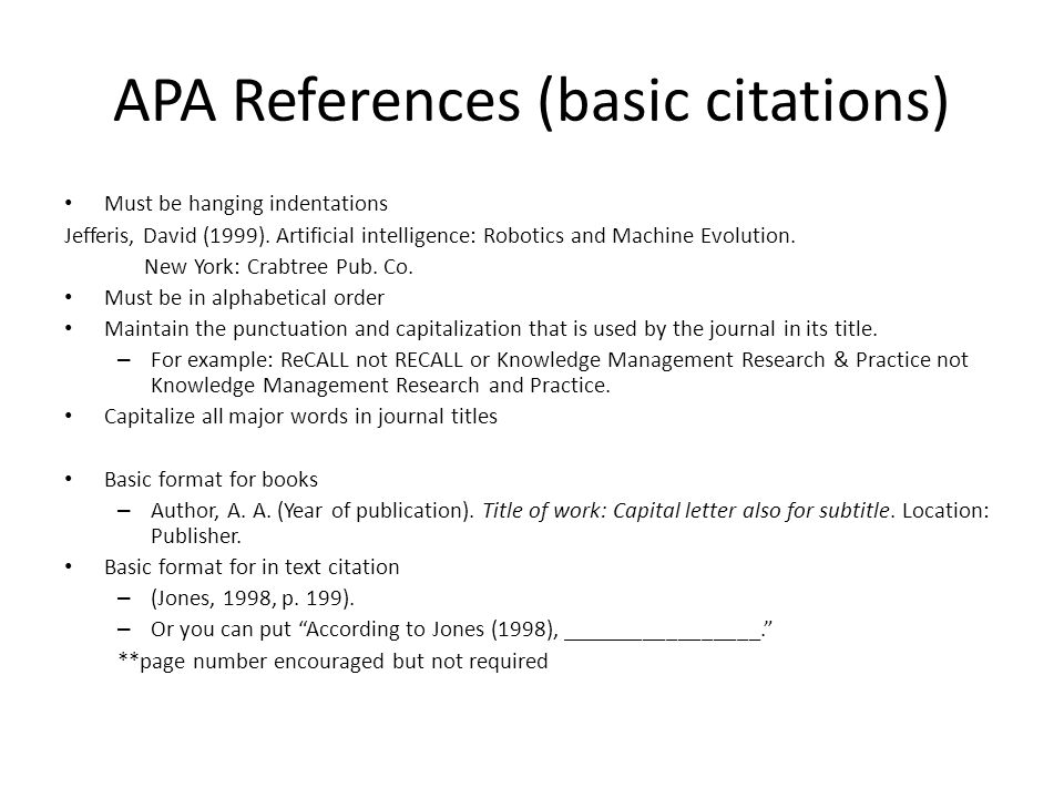 APA References (basic citations) Must be hanging indentations Jefferis, David (1999).