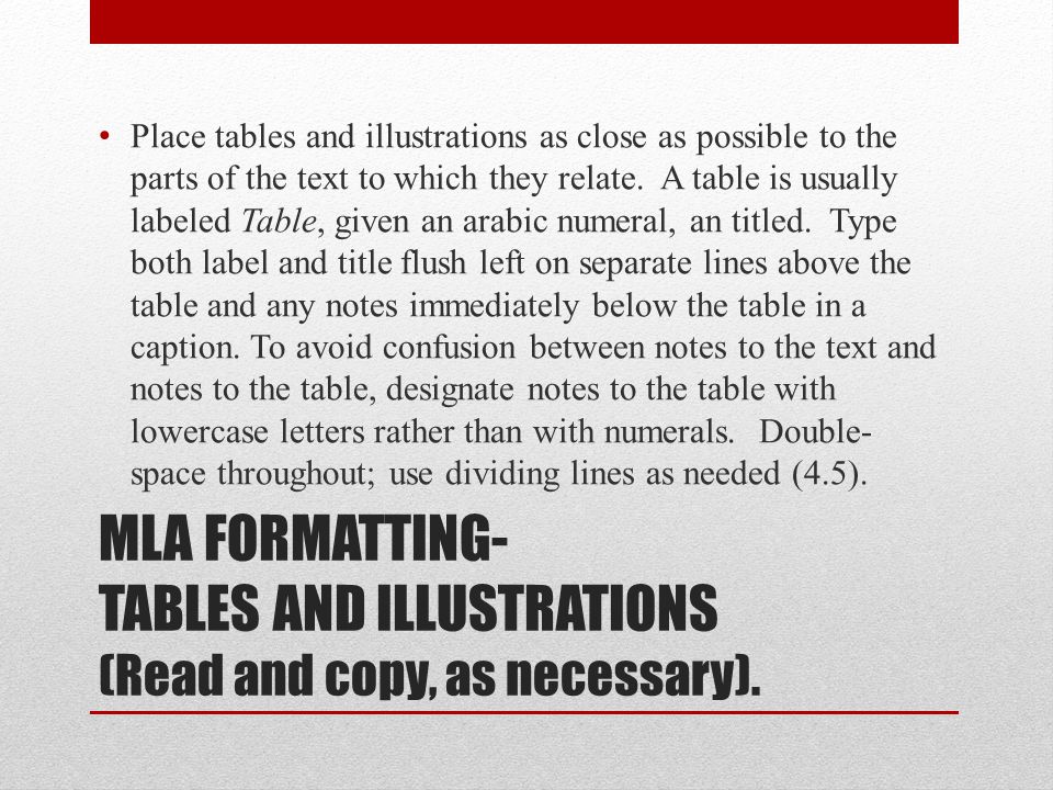 MLA FORMATTING- TABLES AND ILLUSTRATIONS (Read and copy, as necessary).