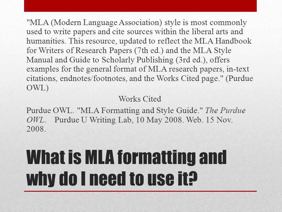What is MLA formatting and why do I need to use it.