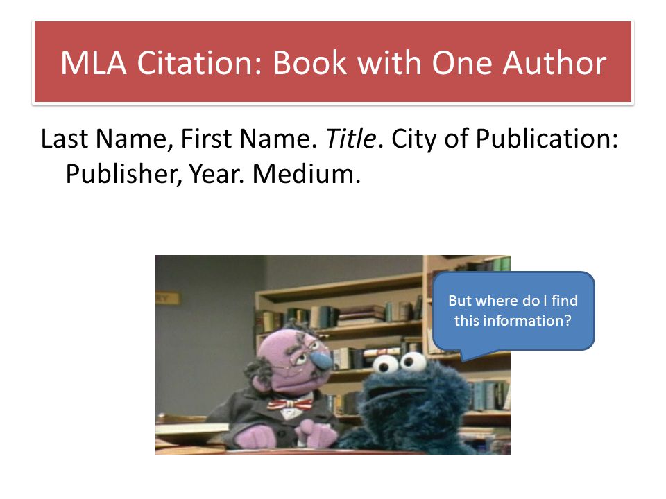 MLA Citation: Book with One Author Last Name, First Name.