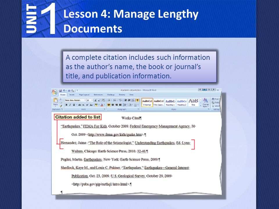 A complete citation includes such information as the author’s name, the book or journal’s title, and publication information.