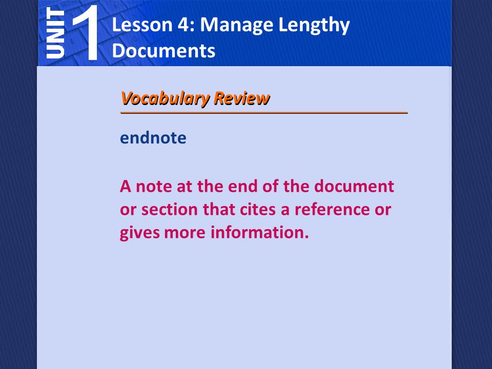 endnote A note at the end of the document or section that cites a reference or gives more information.