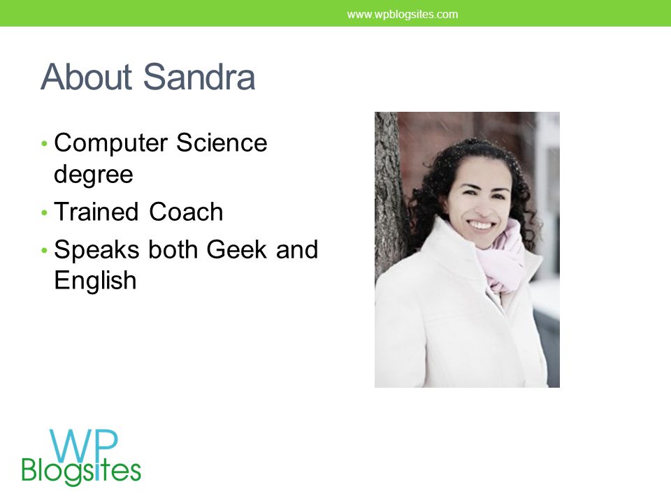 About Sandra Computer Science degree Trained Coach Speaks both Geek and English