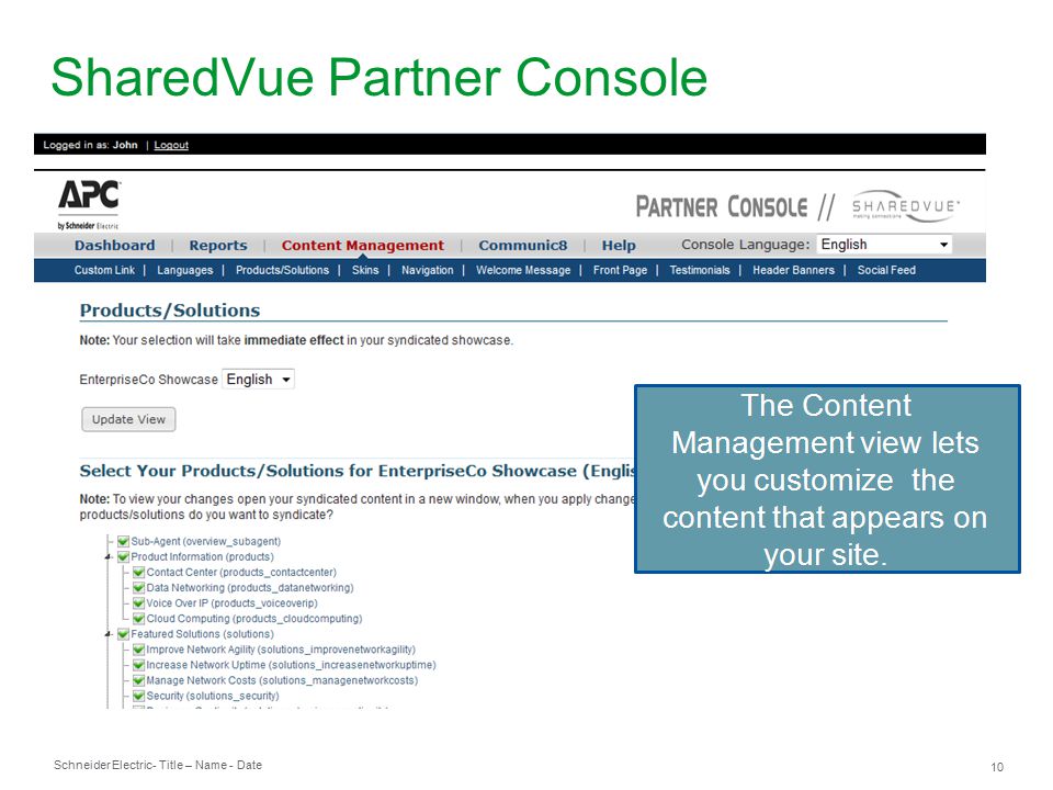 Schneider Electric 10 - Title – Name - Date SharedVue Partner Console