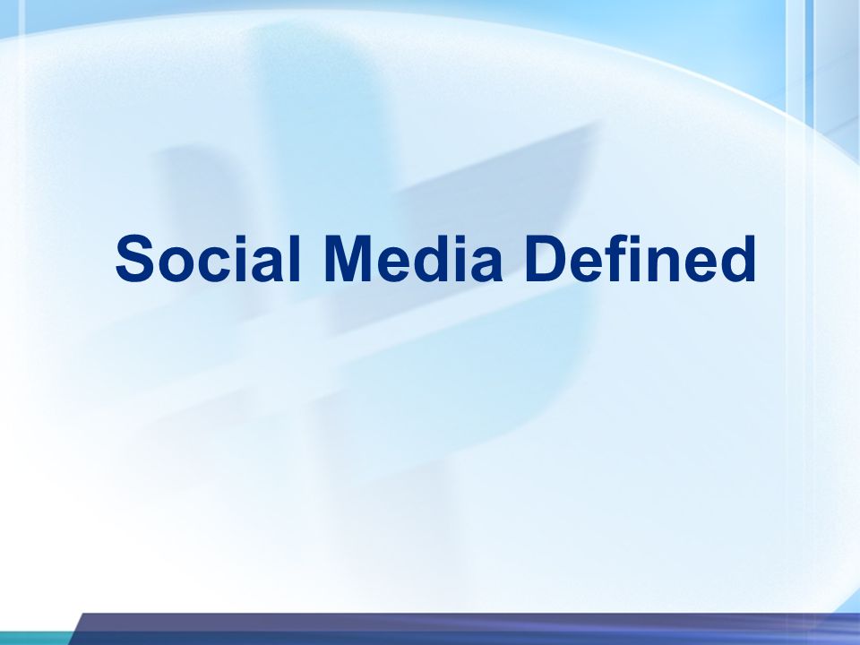 Social Media Defined