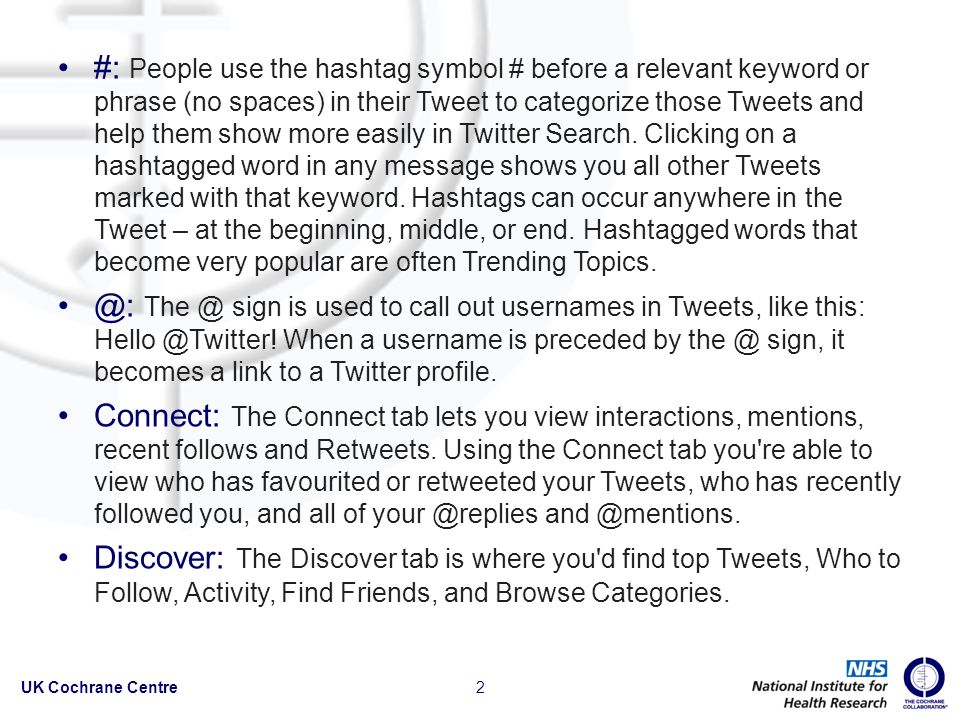 #: People use the hashtag symbol # before a relevant keyword or phrase (no spaces) in their Tweet to categorize those Tweets and help them show more easily in Twitter Search.