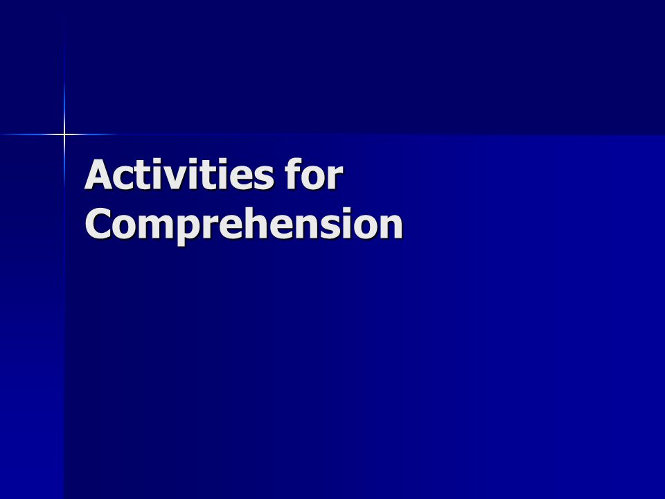 Activities for Comprehension