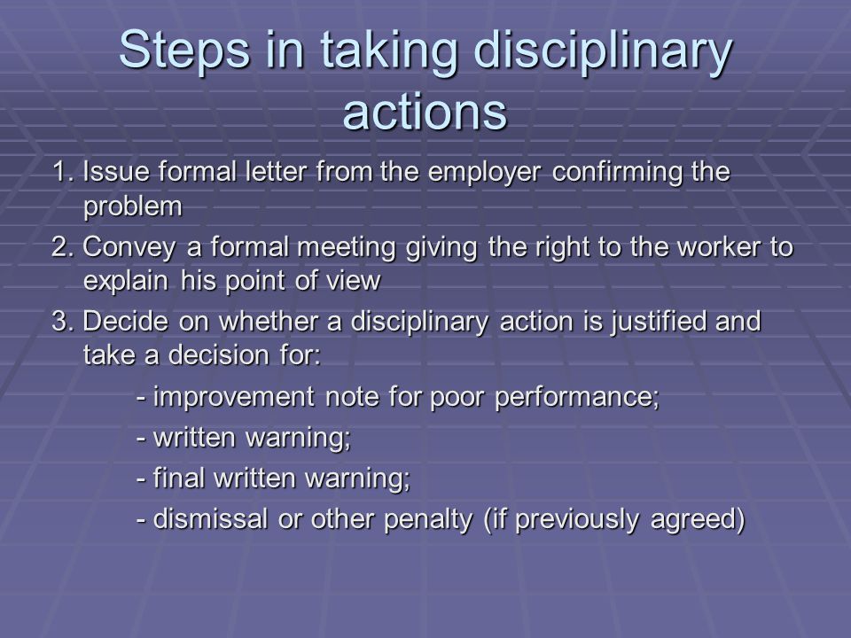 Steps in taking disciplinary actions 1.