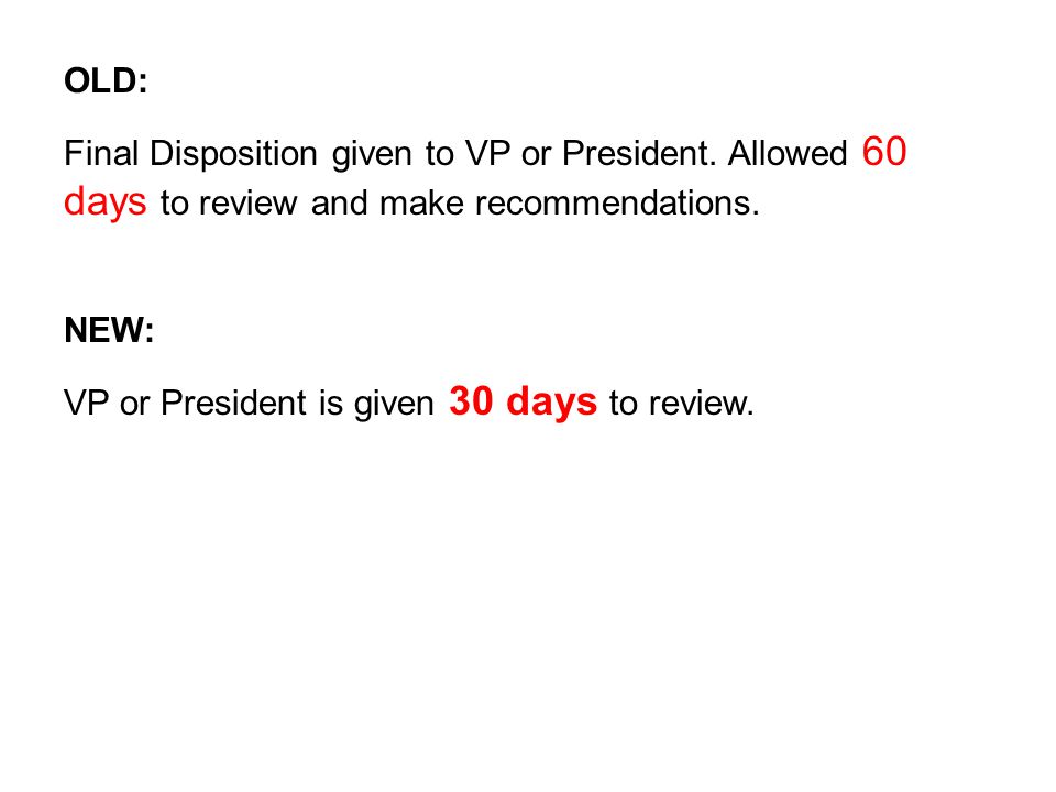 OLD: Final Disposition given to VP or President.