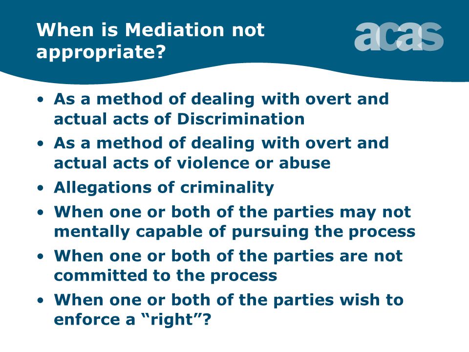 When is Mediation not appropriate.