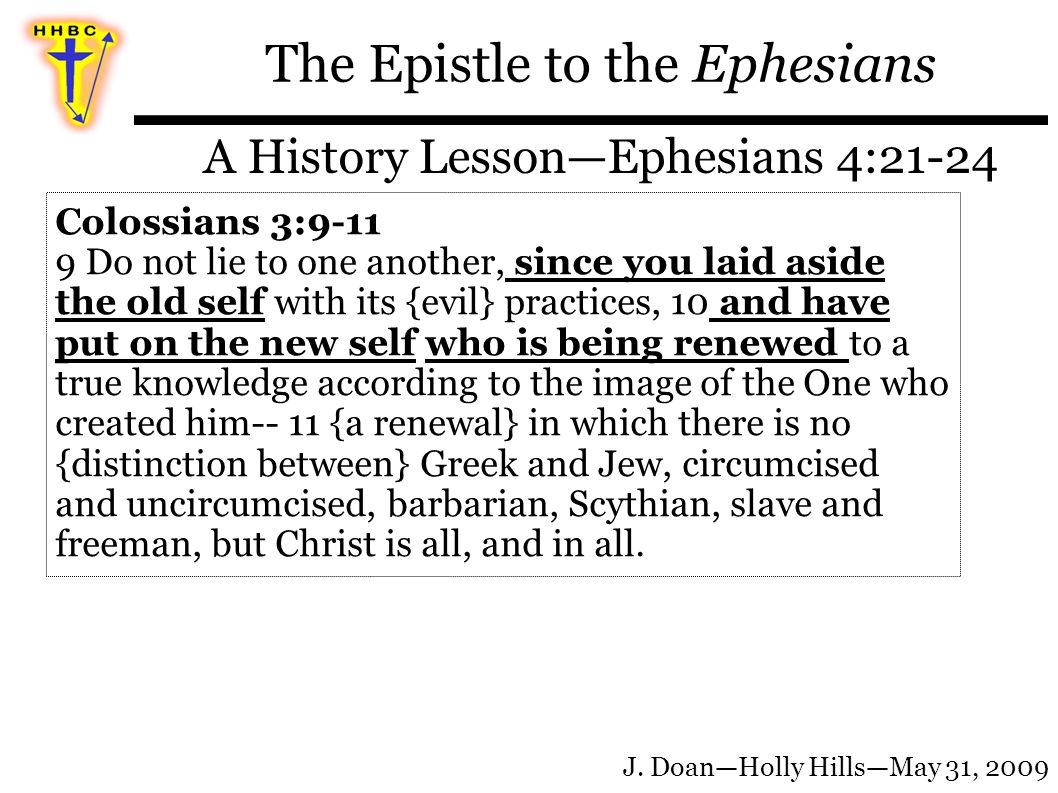 The Epistle to the Ephesians A History Lesson—Ephesians 4:21-24 J.