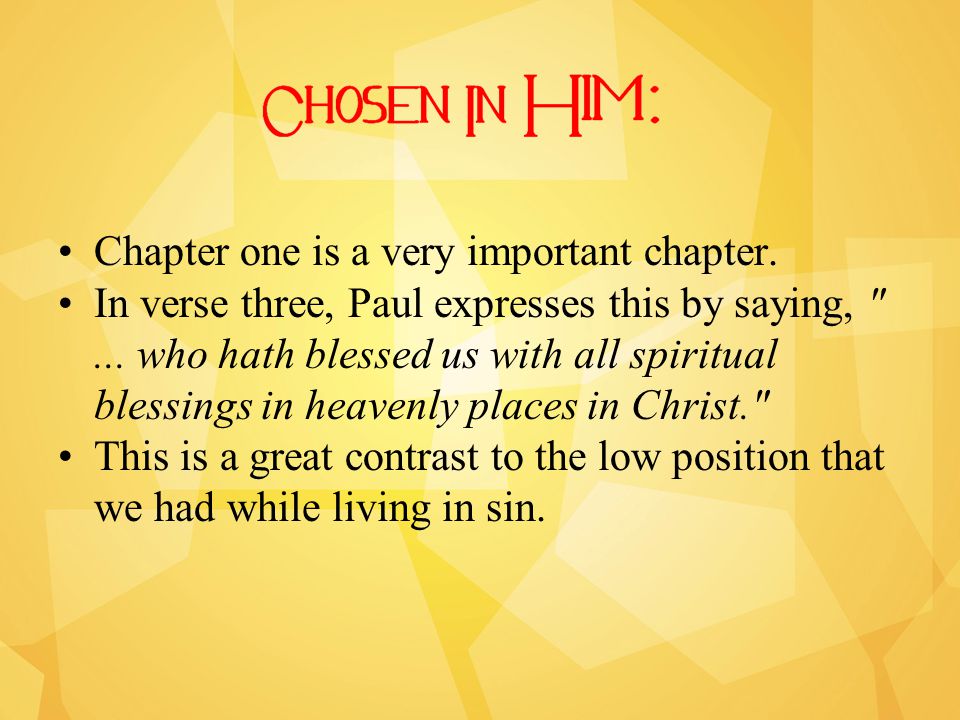 Chapter one is a very important chapter. In verse three, Paul expresses this by saying, ...