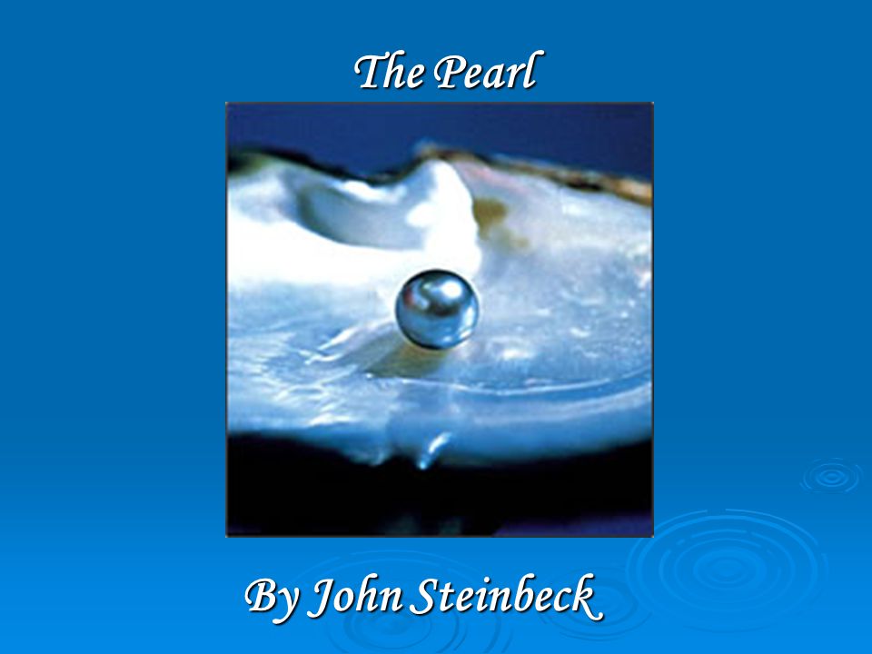 essay about the pearl by john steinbeck The pearl: essay q&a, free study guides and book notes including comprehensive chapter analysis, complete summary analysis, author biography information, character profiles, theme analysis, metaphor analysis, and top ten quotes on classic literature. essay about the pearl by john steinbeck The pearl: essay q&a, free study guides and book notes including comprehensive chapter analysis, complete summary analysis, author biography information, character profiles, theme analysis, metaphor analysis, and top ten quotes on classic literature.