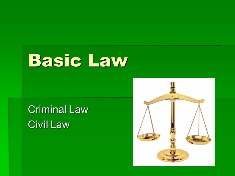 Basic Law Criminal Law Civil Law
