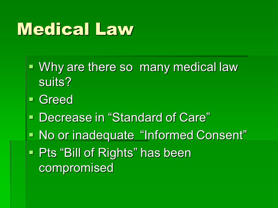 Medical Law  Why are there so many medical law suits.